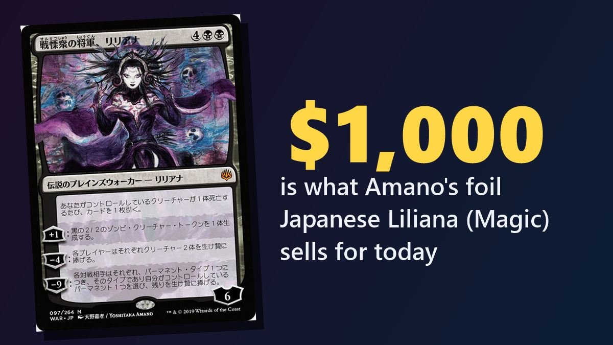 Yoshitaka Amano Japanese alternate-art Liliana, Dreadhorde General from Magic: The Gathering War of the Spark; the foil sells for about $1,000