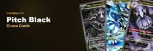 Pitch Black chase cards: Mega Darkrai ex, Mega Zeraora ex, Mega Chandelure ex