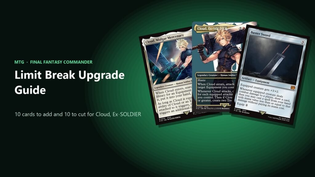 Cloud, Midgar Mercenary, Cloud, Ex-SOLDIER and Buster Sword Magic cards for the Final Fantasy Limit Break Commander deck upgrade guide