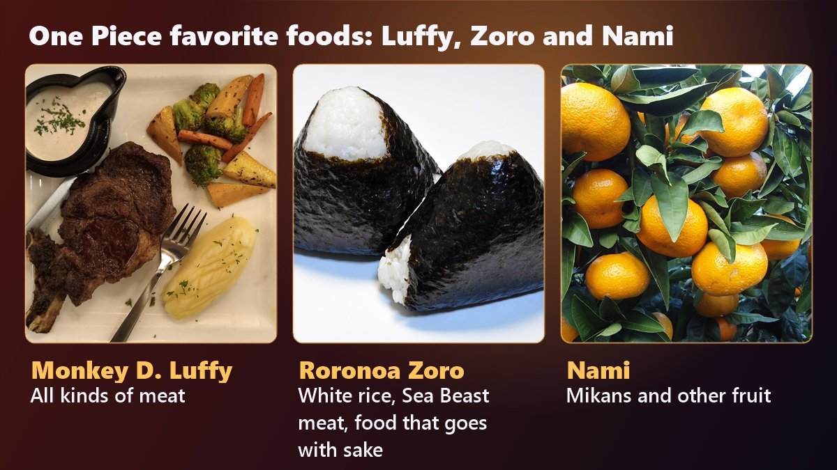 One Piece favorite foods: meat for Luffy, onigiri rice balls for Zoro and mikans for Nami